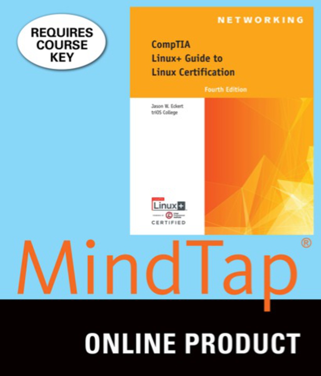 MindTap Networking for Eckert's Linux+ Guide to Linux Certification, 4th Edition, [Instant Access], 1 term (6 months) 4th Edition â€“ PDF/EPUB Version Downloadable